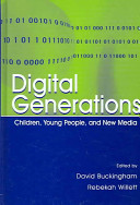 Digital generations : children, young people, and new media /