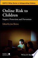 Online risk to children : impact, protection and prevention /