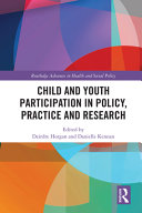 Child and youth participation in policy, practice and research /