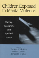Children exposed to marital violence : theory, research, and applied issues /
