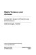 Media violence and children : a complete guide for parents and professionals /