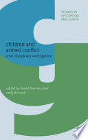 Children and Armed Conflict : Cross-disciplinary Investigations /