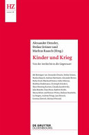 Kinder und Krieg : von der Antike bis in die Gegenwart /