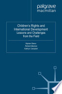 Children's Rights and International Development : Lessons and Challenges from the Field /