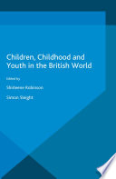 Children, childhood and youth in the British world /