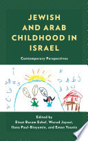 Jewish and Arab childhood in Israel : contemporary perspectives /