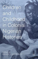 Children and childhood in colonial Nigerian histories /