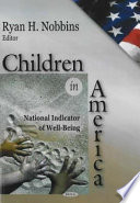 Children in America : national indicator of well-being /