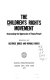 The children's rights movement : overcoming the oppression of young people /