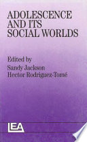 Adolescence and its social worlds /