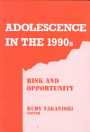 Adolescence in the 1990s : risk and opportunity /