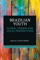 Brazilian youth : global trends and local perspectives /