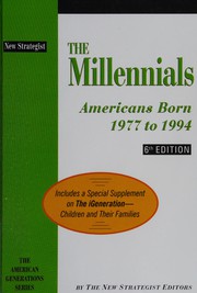 The millennials : Americans born 1977 to 1994 /