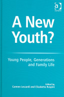 A new youth? : young people, generations and family life /