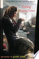 Telling young lives : portraits in global youth /