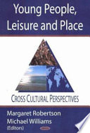 Young people, leisure and place : cross cultural perspectives /