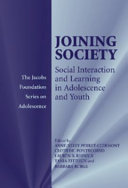 Joining society : social interaction and learning in adolescence and youth /