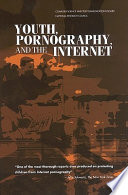 Youth, pornography and the Internet /