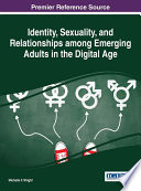 Identity, sexuality, and relationships among emerging adults in the digital age /