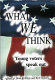 What we think : young voters speak out /