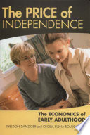 The price of independence : the economics of early adulthood /
