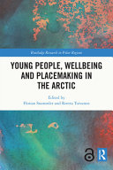 Young people, wellbeing and placemaking in the Arctic /