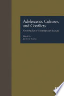 Adolescents, cultures, and conflicts : growing up in contemporary Europe /