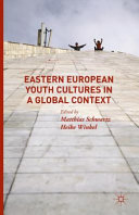 Eastern European youth cultures in a global context /