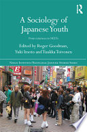 A sociology of Japanese youth : from returnees to NEETs /