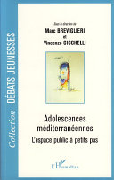 Adolescences méditerranéennes : l'espace public à petits pas /