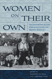 Women on their own : interdisciplinary perspectives on being single /