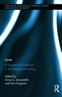 Love : a question for feminism in the twenty-first century /