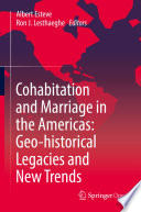 Cohabitation and Marriage in the Americas: Geo-historical Legacies and New Trends /