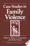 Case studies in family violence /