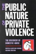 The public nature of private violence : the discovery of domestic abuse /