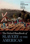 The Oxford handbook of slavery in the Americas /