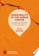 Marginality in the Urban Center : The Costs and Challenges of Continued Whiteness in the Americas and Beyond /