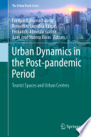 Urban Dynamics in the Post-pandemic Period : Tourist Spaces and Urban Centres /