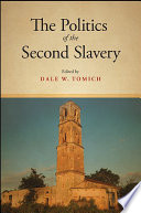 The politics of the second slavery /