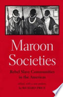 Maroon societies : rebel slave communities in the Americas /