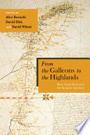 From the galleons to the highlands : slave trade routes in the Spanish Americas /