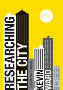 Researching the city : a guide for students /
