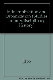 Industrialization and urbanization : studies in interdisciplinary history /