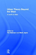 Urban theory beyond the West : a world of cities /