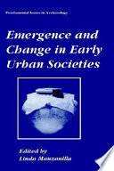 Emergence and change in early urban societies /