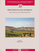 New cities in Late Antiquity : documents and archaeology /