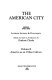 The American city : literary sources and documents /