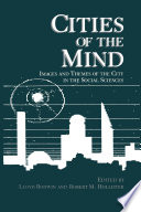 Cities of the mind : images and themes of the city in the social sciences /