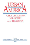Urban America : policy choices for Los Angeles and the nation /
