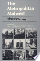 The Metropolitan Midwest : policy problems and prospects for change /